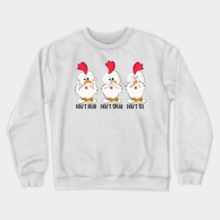 Funny Yoga Chicken - Don't Hear, Don't Speak, Don't See Crewneck Sweatshirt